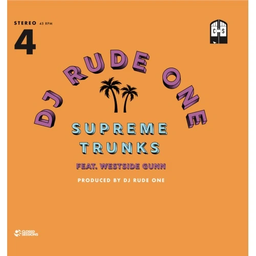 DJ Rude One - Supreme Trunks - 7" Vinyl