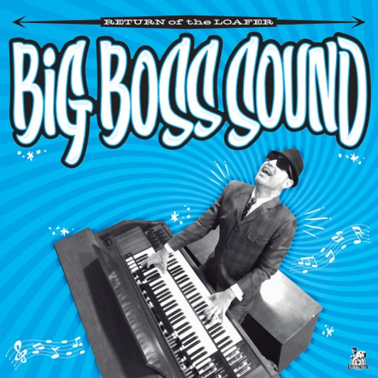 Big Boss Sound - Return Of The Loafer - LP Vinyl
