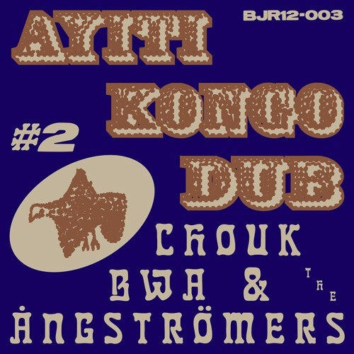 Chouk Bwa & The Angstromers - Ayiti Kongo Dub #2 - 12" Vinyl