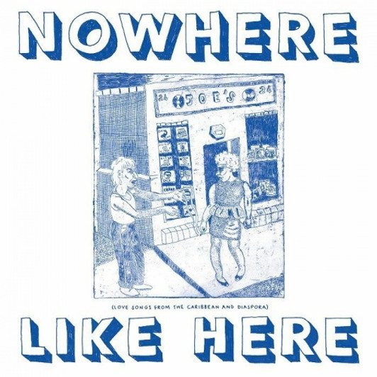 Various Artists - Nowhere Like Here (Love Songs From The Caribbean & Diaspora) - 2x LP Vinyl