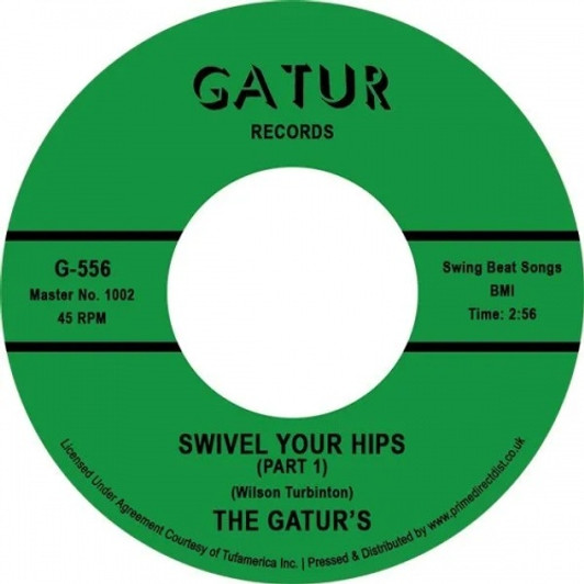 The Gaturs - Swivel Your Hips RSD - 7" Vinyl The Gaturs - Swivel Your Hips RSD - 7" Vinyl