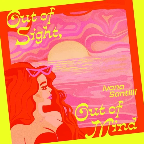 Ivana Santilli - Out Of Sight, Out Of Mind - 7" Vinyl