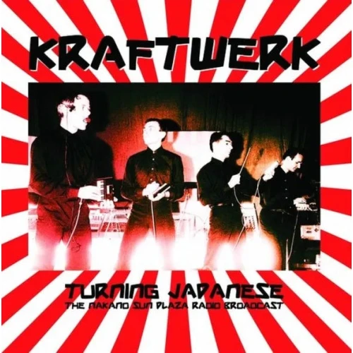 Kraftwerk - Turning Japanese: The Nakano Sun Plaza Radio Broadcast - LP Vinyl