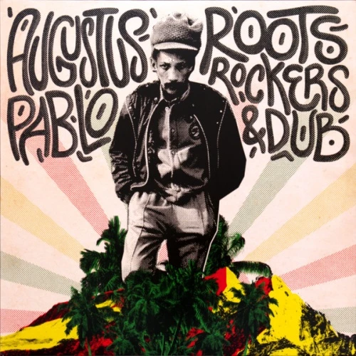 Augustus Pablo - Roots, Rockers & Dub - 2x LP Vinyl