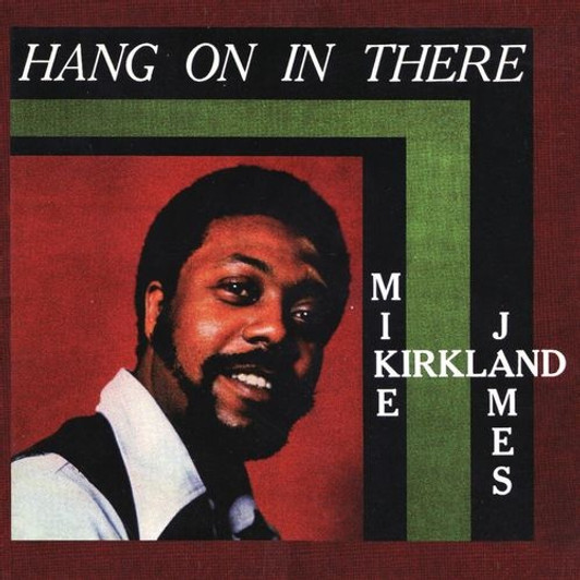 Mike James Kirkland - Hang On In There RSD - LP Vinyl Mike James Kirkland - Hang On In There RSD - LP Vinyl