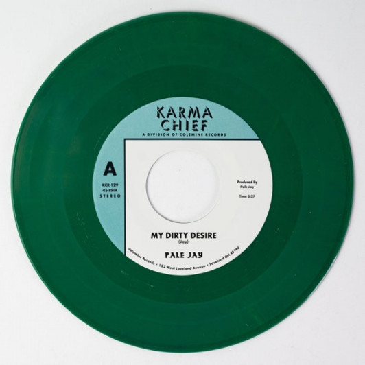 Pale Jay - My Dirty Desire - 7" Colored Vinyl