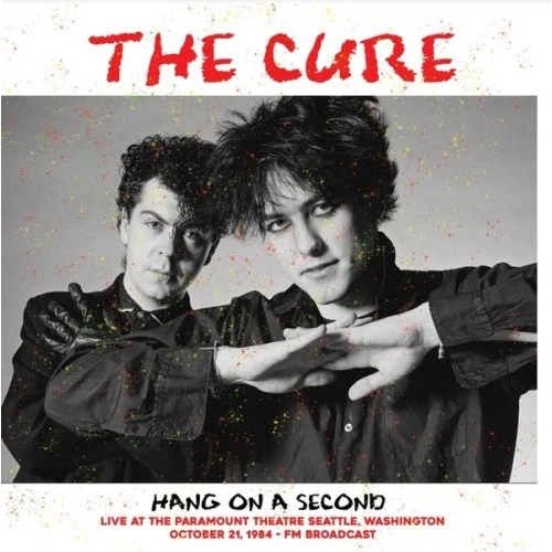 The Cure - Hang On A Second: Live At The Paramount Theatre Seattle WA Oct 21st 1984 - LP Vinyl