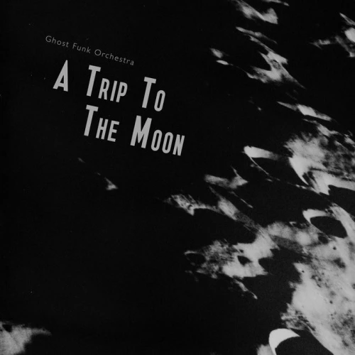Ghost Funk Orchestra - A Trip To The Moon - LP Vinyl