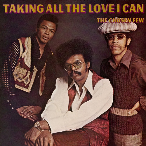 The Chosen Few - Taking All The Love I Can - LP Vinyl