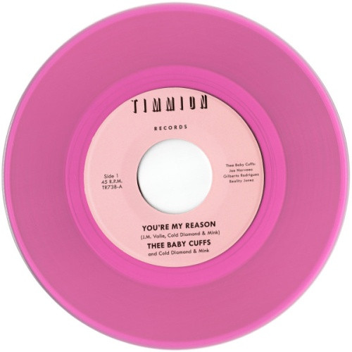 Thee Baby Cuffs / Cold Diamond & Mink - You're My Reason - 7" Colored Vinyl