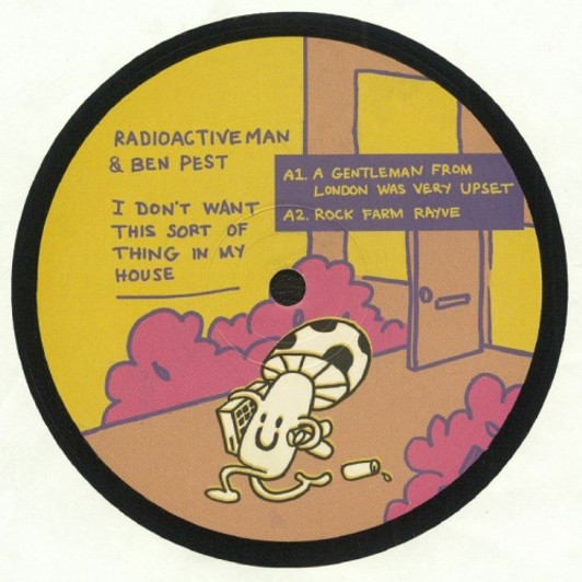 Radioactive Man & Ben Pest - I Don't Want This Sort Of Thing In My House - 12" Vinyl