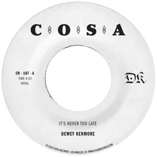 Dewey Kenmore - It's Never Too Late - 7" Vinyl