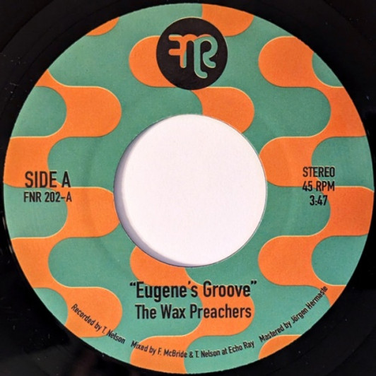 The Wax Preachers - Eugene's Groove - 7" Vinyl