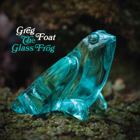Greg Foat - The Glass Frog - LP Vinyl
