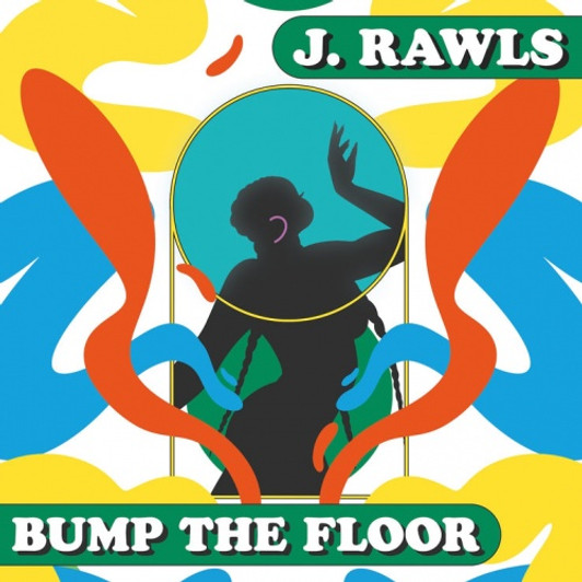 J. Rawls - Bump The Floor - LP Colored Vinyl
