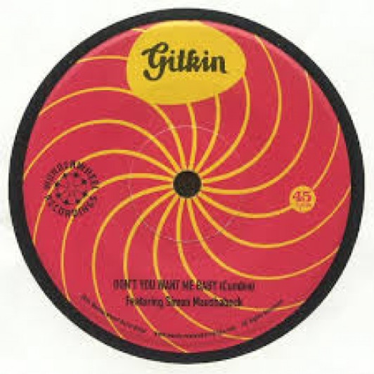 Gitkin - Don't You Want Me Baby - 7" Vinyl