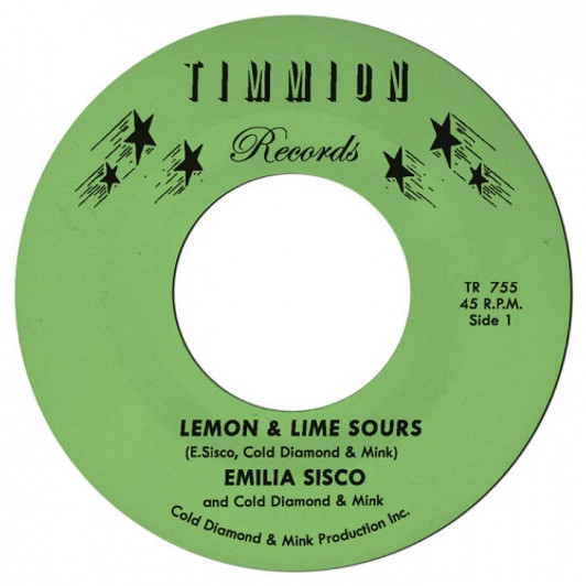 Emilia Sisco / Cold Diamond & Mink - Lemon n Lime Sours / Love Can Carry Me - 7" Vinyl