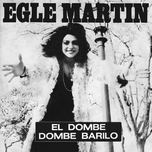 Egle Martin - El Dombe - 7" Vinyl
