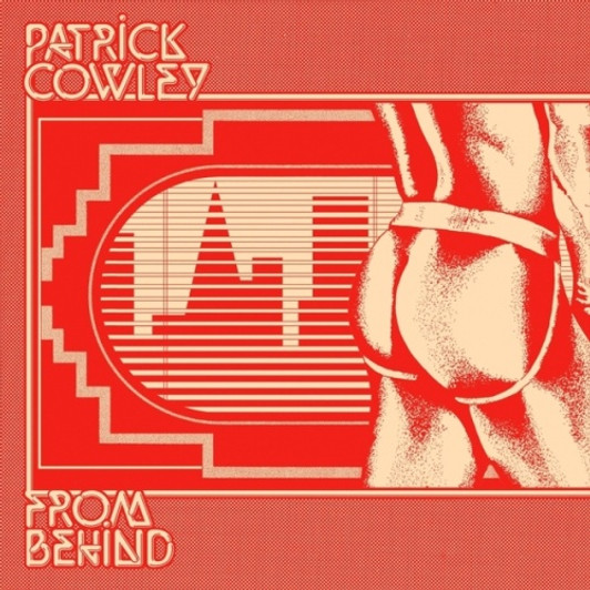 Patrick Cowley - From Behind - LP Vinyl