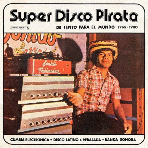 Various Artists - Super Disco Pirata - De Tepito Para El Mundo 1965​-​1980 - 2x LP Vinyl