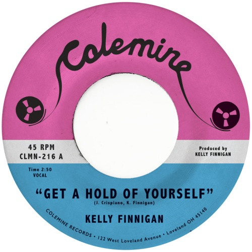 Kelly Finnigan - Get A Hold Of Yourself - 7" Vinyl