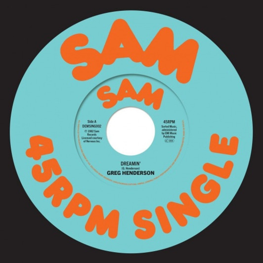 Greg Henderson - Dreamin' - 7" Vinyl Greg Henderson - Dreamin' - 7" Vinyl