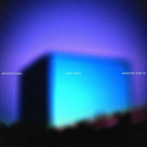 Architectural - Good Night, Whatever That Is - 12" Vinyl