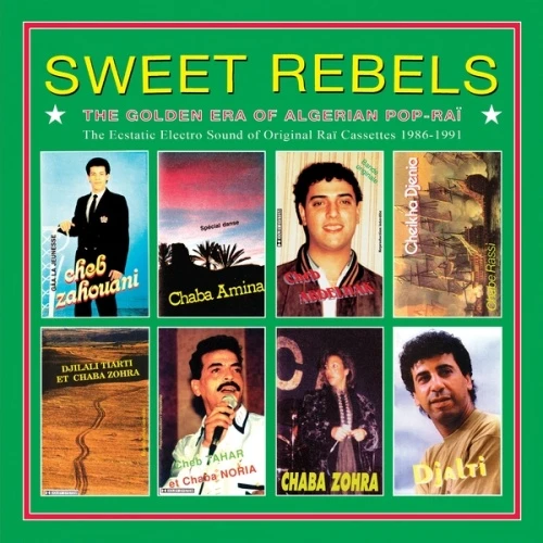 Various Artists - Sweet Rebels: The Golden Era Of Algerian Pop Rai - LP Vinyl