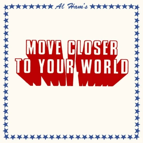 Al Ham - Move Closer To Your World - 7" Vinyl