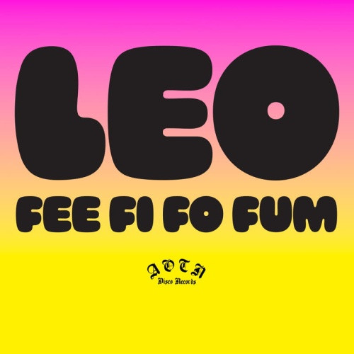 L E O - Fee Fi Fo Fum - 7" Vinyl