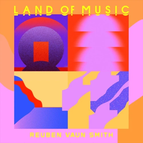 Reuben Vaun Smith - Land Of Music - 2x LP Vinyl