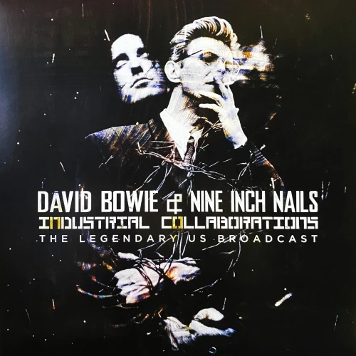 David Bowie & Nine Inch Nails - Industrial Collaborations (The Legendary US Broadcast) - LP Vinyl