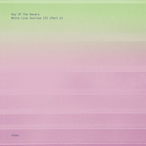 Roy Of The Ravers - White Line Sunrise III (Part 2) - 12" Vinyl