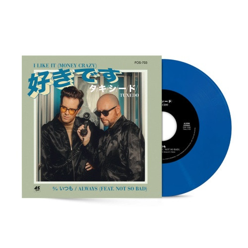 Tuxedo - I Like It (Money Crazy) / Always - 7" Colored Vinyl
