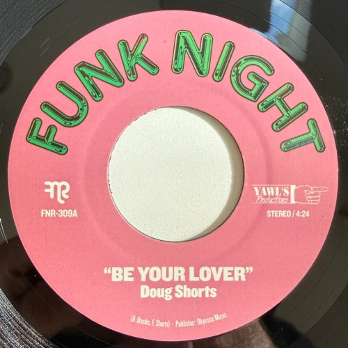 Doug Shorts - Be Your Lover - 7" Vinyl