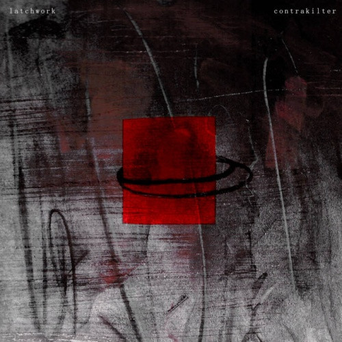 Latchwork - Contrakilter - Cassette