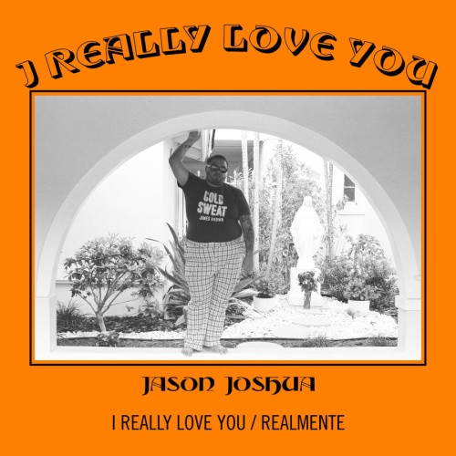 Jason Joshua - I Really Love You / Realmente - 7" Vinyl