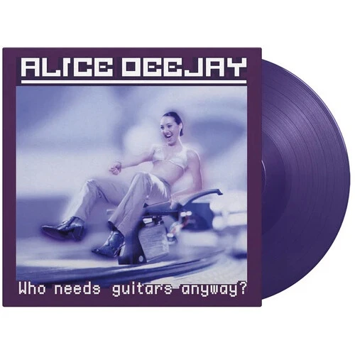 Alice Deejay - Who Needs Guitar Anyway? - LP Colored Vinyl
