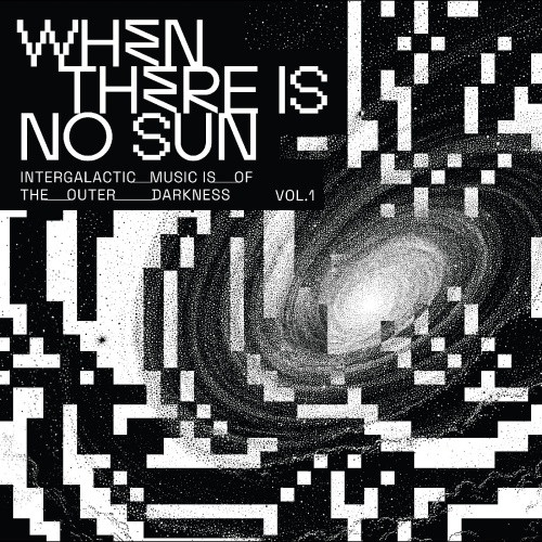 Various Artists - When There Is No Sun Vol. 1 - 12" Vinyl