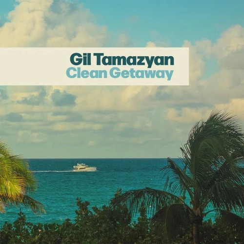 Gil Tamazyan - Clean Getaway - LP Vinyl