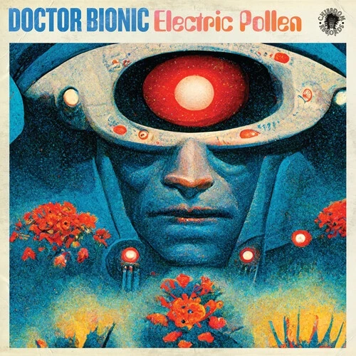 Doctor Bionic - Electric Pollen - LP Colored Vinyl
