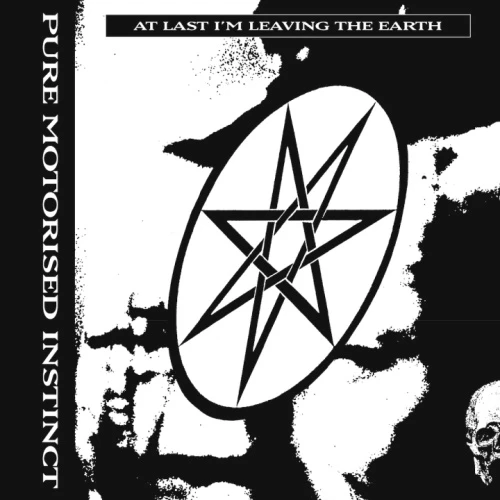 Pure Motorised Instinct - At Last I'm Leaving The Earth - LP Vinyl