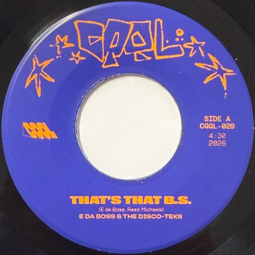 E Da Boss & The Disco-Teks - That's That B.S. - 7" Vinyl