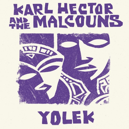 Karl Hector & The Malcouns - Yolek - LP Vinyl