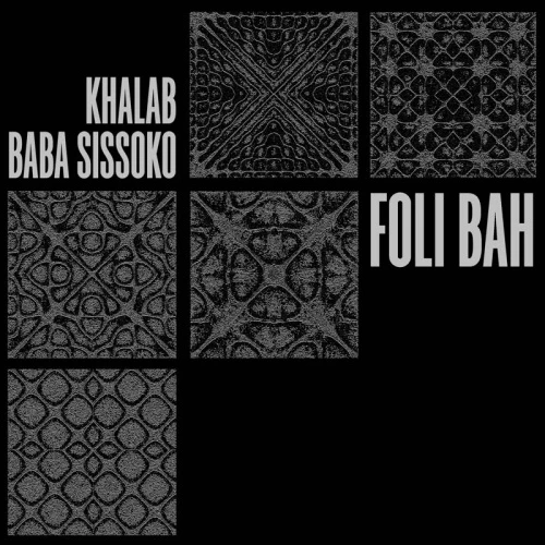 Khalab & Baba Sissoko - Foli Bah - LP Vinyl