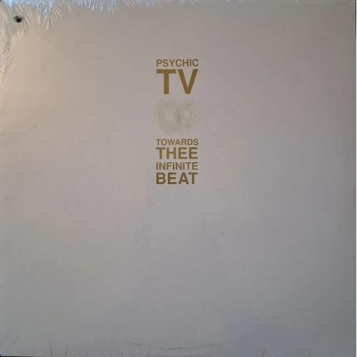Psychic TV - Towards Thee Infinite Beat - LP Vinyl