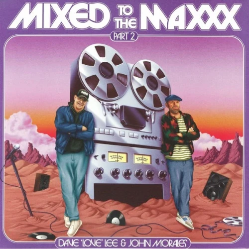 Dave 'Love' Lee & John Morales - Mixed To The Maxxx Pt. 2 - 2x LP Vinyl