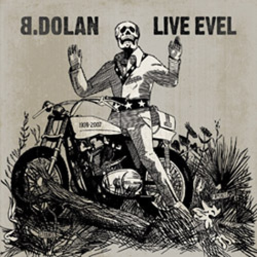 B. Dolan - Live Evel - 12" Vinyl