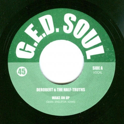 Derobert & Half Truths - Wake On Up - 7" Vinyl