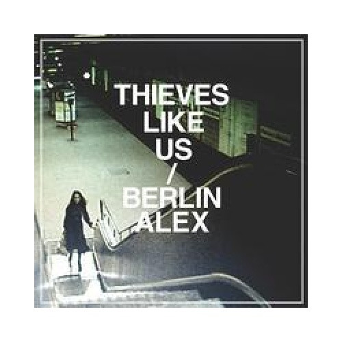 Thieves Like Us - Berlin Alex - 12" Vinyl